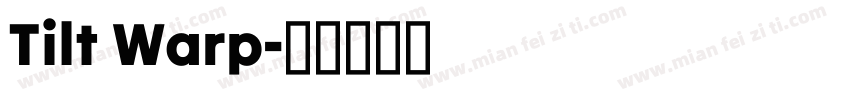 Tilt Warp字体转换